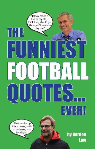 The Funniest Football Quotes... Ever!