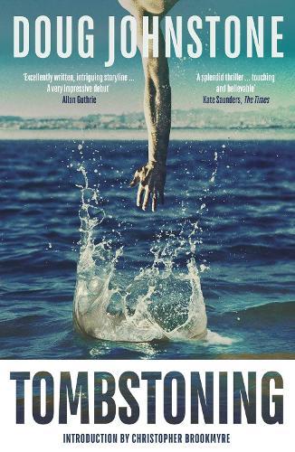 Tombstoning: The darkly funny, gripping DEBUT mystery by one of Scotland's finest writers – 20th Anniversary Edition