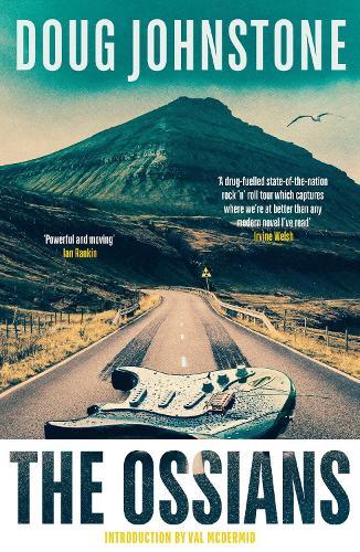 The Ossians: The gritty, darkly funny cult novel from one of Scotland's finest authors