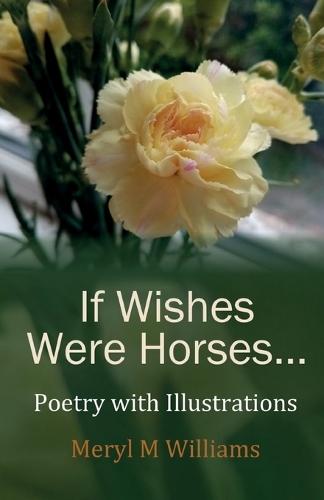 If Wishes Were Horses...