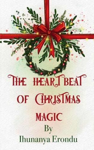 The Heartbeat of Christmas Magic