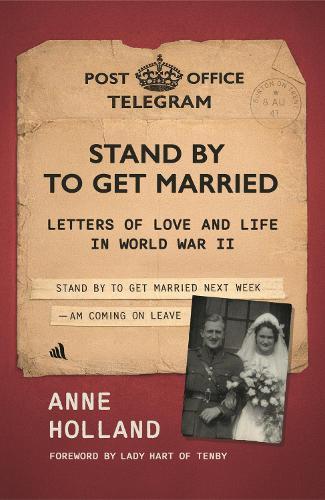 Stand By To Get Married: Letters of Love and Life in World War II
