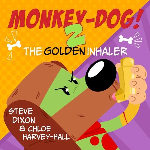 Monkey-Dog 2: The Golden Inhaler