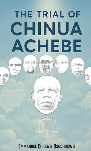The Trial Of Chinua Achebe