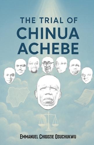 The Trial Of Chinua Achebe