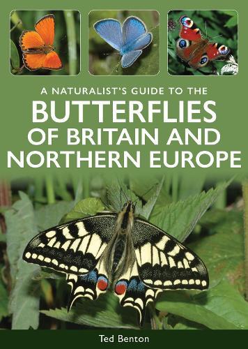 A Naturalist's Guide to the Butterflies of Britain & Northern Europe