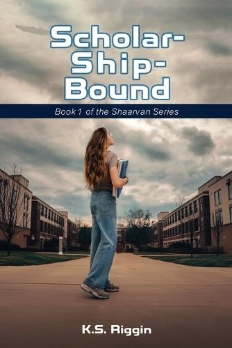 Scholar-Ship-Bound: Book 1 of the Shaarvan Series