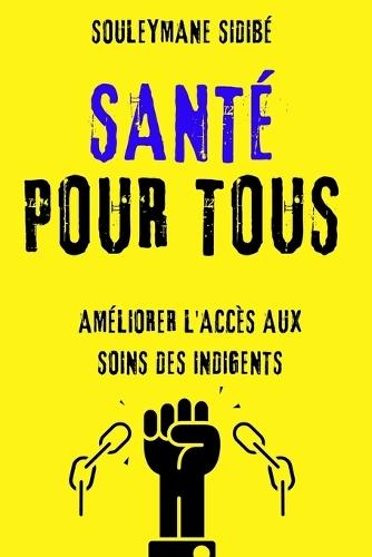 Santé pour tous: Améliorer l'accès aux soins des indigents