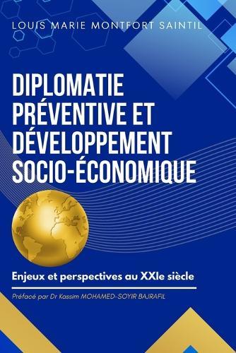 Diplomatie préventive et développement socio-économique: Enjeux et perspectives au XXIe siècle