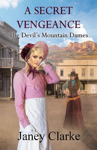 A Secret Vengeance: The Devil's Mountain Dames