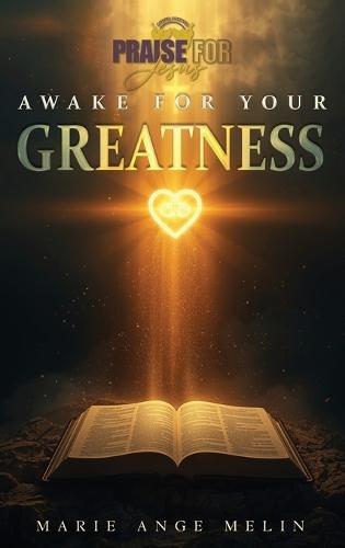 Awake for Your Greatness