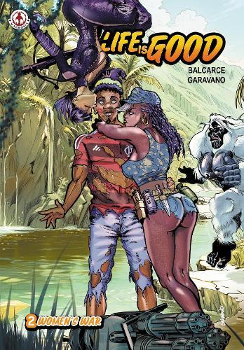 Life is Good: Women's War