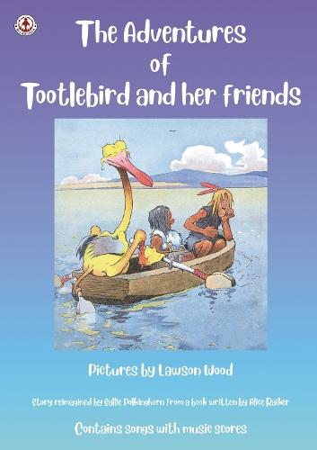 The Adventures of Tootlebird and her friends