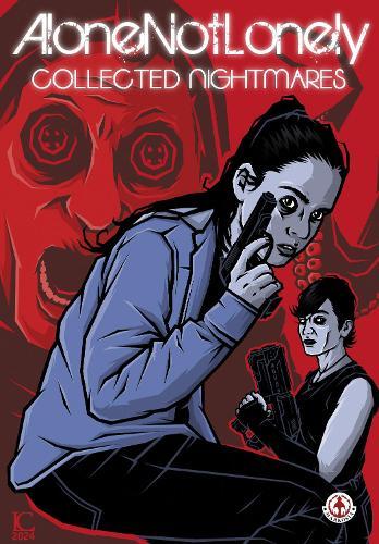 AloneNotLonely: Collected Nightmares