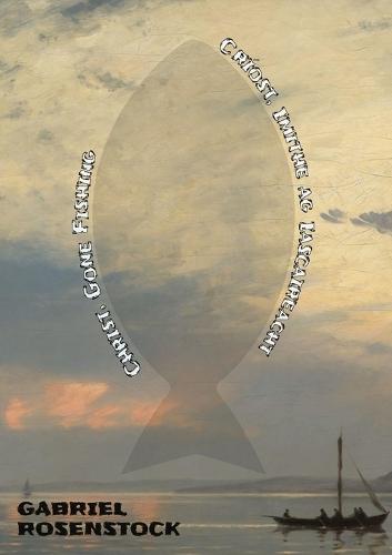 Críost, Imithe ag Iascaireacht: Christ, Gone Fishing