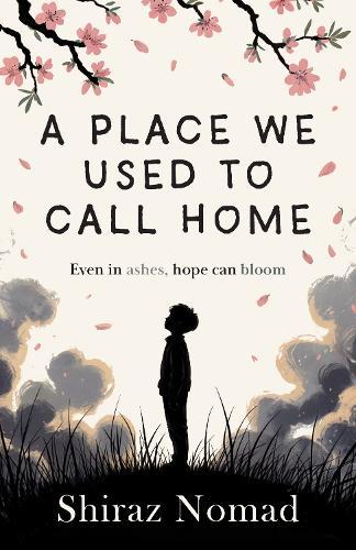 A place we used to call home: Even in ashes, hope can bloom