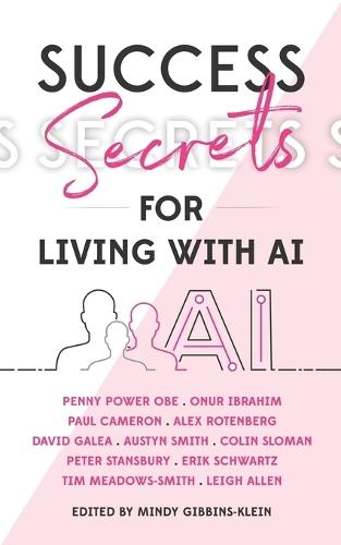 Success Secrets for Living with AI