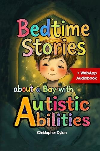 Bedtime Stories: About a Boy with Autistic Abilities: Teaching coping strategies through situational stories.