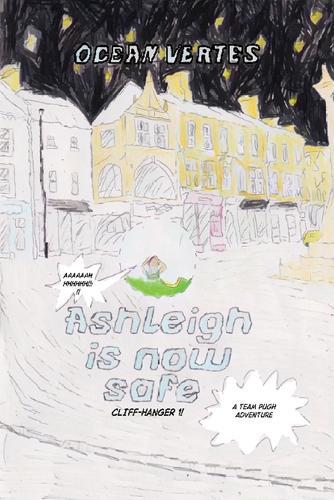 Ashleigh Is Now Safe - Cliff Hanger 1 (A Team Pugh Adventure)