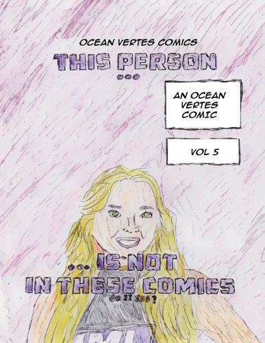 This Person......Is Not In These Comics (Or Is She?)