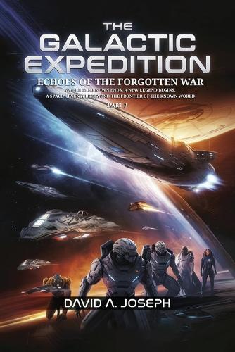 The Galactic Expedition: Echoes of the Forgotten War