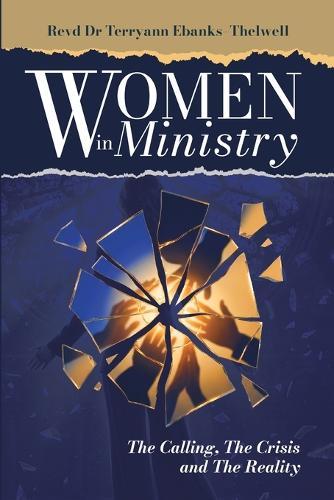Women in Ministry: The Calling, the Crisis and the Reality