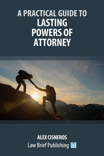 A Practical Guide to Lasting Powers of Attorney