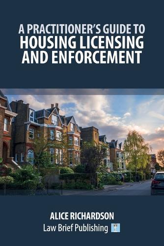 A Practitioner's Guide to Housing Licensing and Enforcement