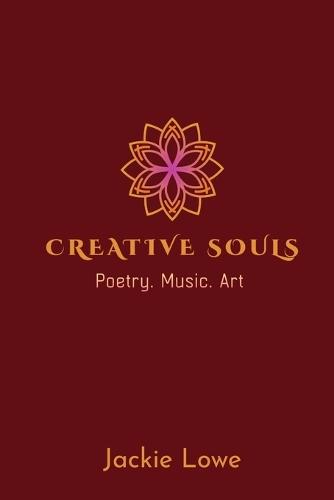 Creative Souls: Poetry, Music, Art