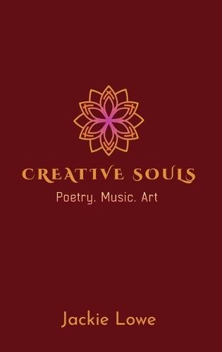 Creative Souls: Poetry, Music, Art