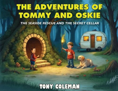 The Adventure Of Tommy and Oskie: The Seaside Rescue and the Secret Cellar