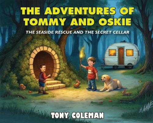 The Adventure Of Tommy and Oskie: The Seaside Rescue and the Secret Cellar