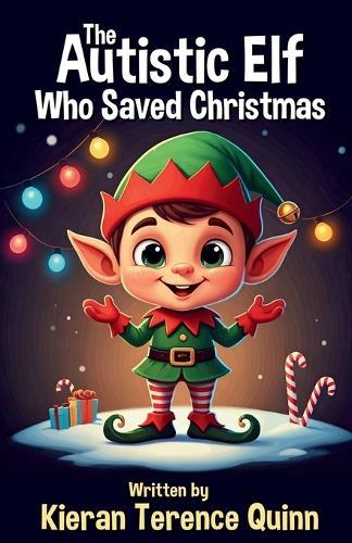 The Autistic Elf Who Saved Christmas