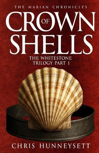 Crown of Shells: The Whitestone Trilogy Book 1
