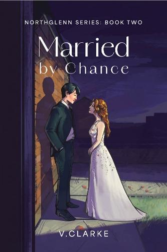 Married by Chance: Northglenn Series: Book Two