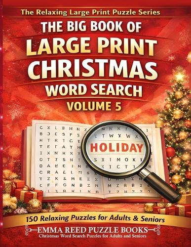Christmas Word Search Puzzles for Adults and Seniors: 150 Easy-to-Read Christmas & Winter Themed Word Search Puzzles or Adults and Seniors Relaxing Brain Games with Christmas traditions, Santa & Decorations, Holiday foods and More