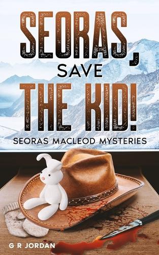 Seoras, Save the Kid!: Seoras Macleod Mysteries