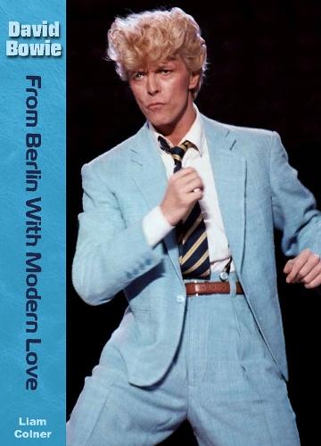David Bowie: From Berlin With Modern Love