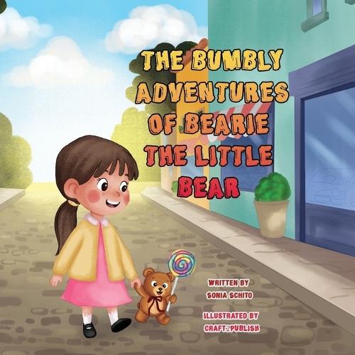 The Bumbly Adventures Of Bearie The Little Bear