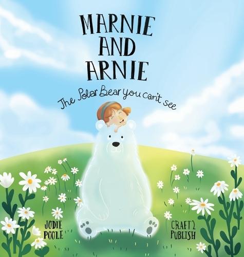 Marnie and Arnie: The Polar Bear You Can't See