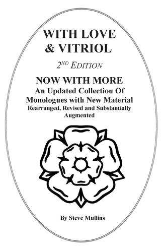 With Love & Vitriol. 2nd Edition: A expanded collection of monologues in the style of the Music Hall