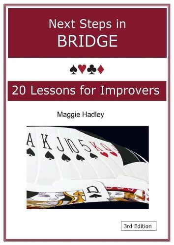 Next Steps in Bridge: 20 Lessons for Improvers