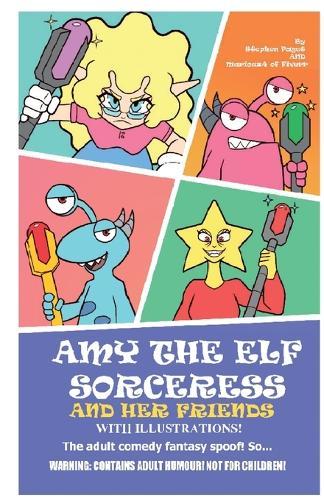 Amy The Elf Sorceress And Her Friends: With Illustrations