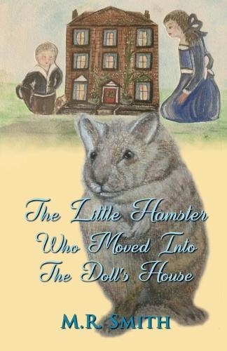 The Little Hamster Who Moved Into The Doll's House