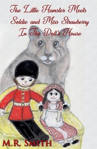 The Little Hamster Meets Soldie and Miss Strawberry In The Doll's House