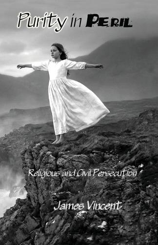 Purity in Peril: Religious and Civil Persecution