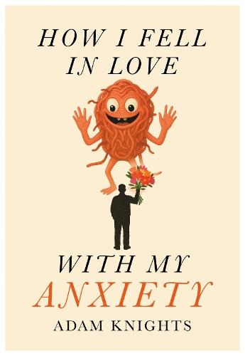 How I Fell in Love with My Anxiety