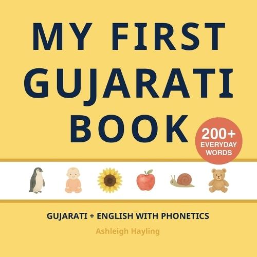 My First Gujarati Book: Bilingual Gujarati-English first words book for children with phonetics