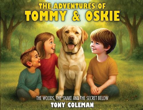 The Adventures Of Tommy and Oskie: The Secrets In The Woods