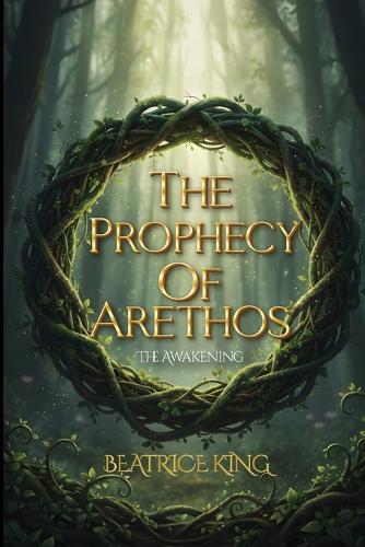 The Prophecy of Arethos: The Awakening